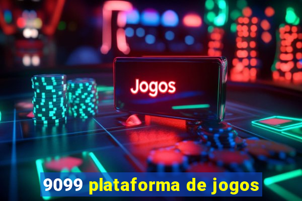 9099 plataforma de jogos